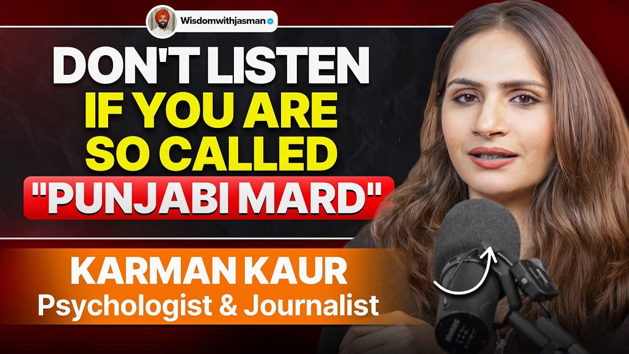 A Punjabi Woman Said What Nobody Dares To | Philosophy, Patriarchy & Karman Kaur Miglani |